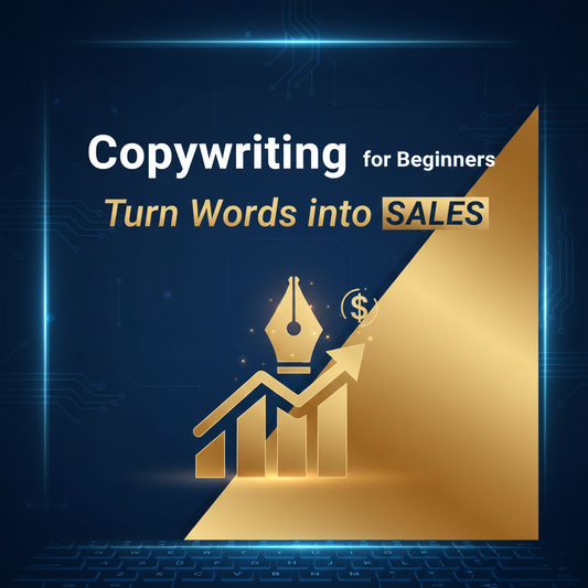 Copywriting for Beginners: Turn Words into Sales